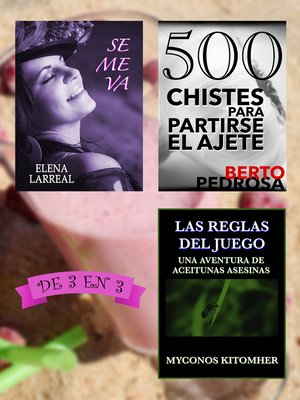 cover image of Se me va + 500 Chistes para Partirse el Ajete + Las Reglas del Juego. De 3 en 3